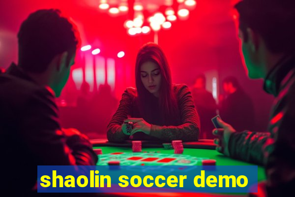 shaolin soccer demo